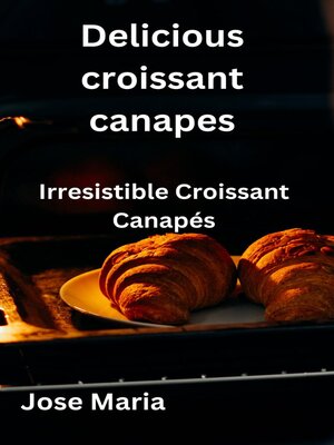 cover image of Delicious croissant canapes